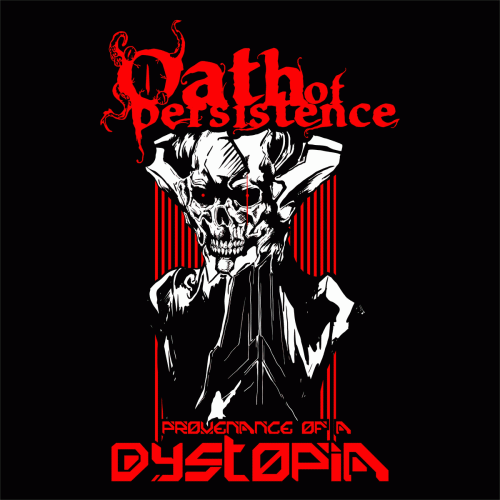 Oath Of Persistence : Provenance of a Dystopia